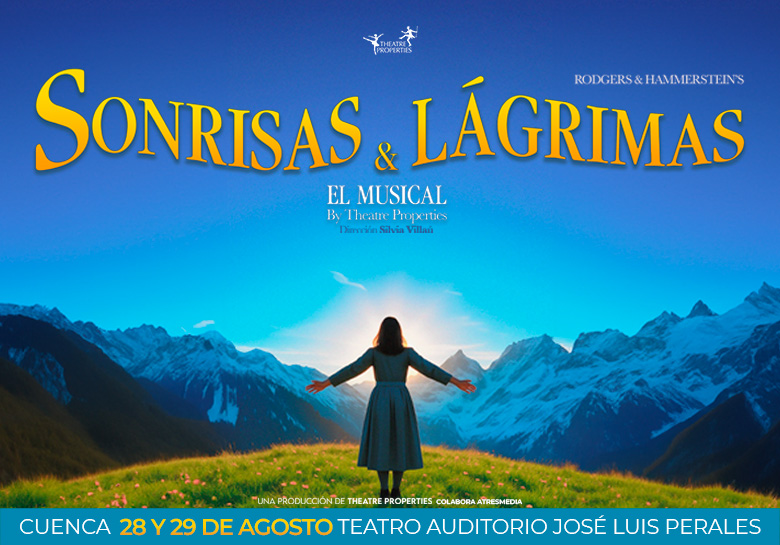 SONRISAS Y LÁGRIMAS, El musical by Theatre Properties - Teatro Auditorio de Cuenca José Luis Perales (Cuenca)